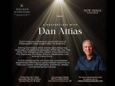 Masterclass with DAN ATTIAS, presented by New Image College and The White Rock Actors Studio